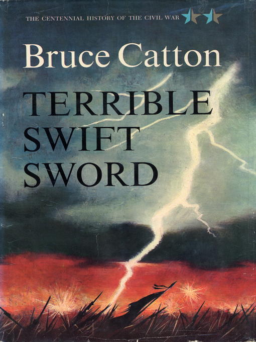 Title details for Terrible Swift Sword by Bruce Catton - Available